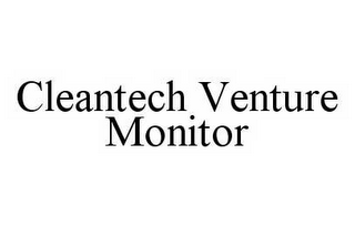 CLEANTECH VENTURE MONITOR