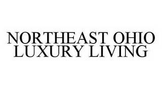 NORTHEAST OHIO LUXURY LIVING