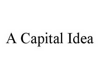 A CAPITAL IDEA