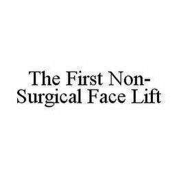 THE FIRST NON-SURGICAL FACE LIFT