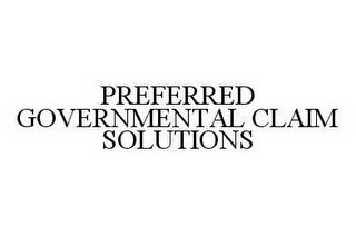 PREFERRED GOVERNMENTAL CLAIM SOLUTIONS