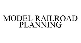 MODEL RAILROAD PLANNING