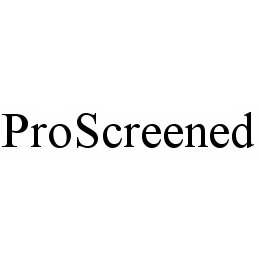 PROSCREENED