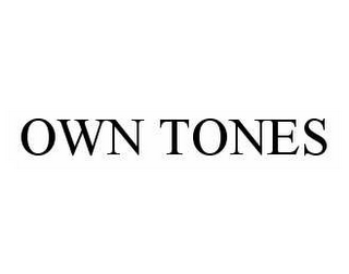 OWN TONES