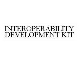 INTEROPERABILITY DEVELOPMENT KIT