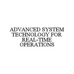 ADVANCED SYSTEM TECHNOLOGY FOR REAL-TIME OPERATIONS