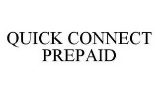 QUICK CONNECT PREPAID