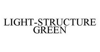 LIGHT-STRUCTURE GREEN