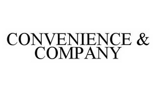 CONVENIENCE & COMPANY