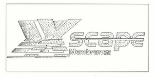 XSCAPE MEMBRANES