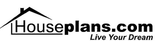 HOUSEPLANS.COM LIVE YOUR DREAM