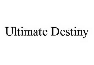 ULTIMATE DESTINY