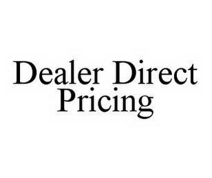 DEALER DIRECT PRICING