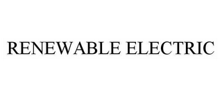 RENEWABLE ELECTRIC