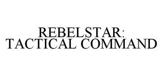 REBELSTAR: TACTICAL COMMAND