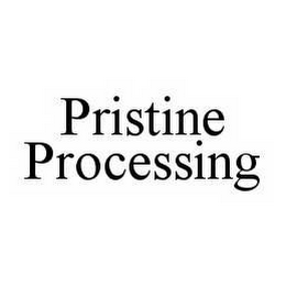 PRISTINE PROCESSING