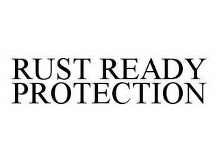 RUST READY PROTECTION