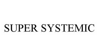 SUPER SYSTEMIC