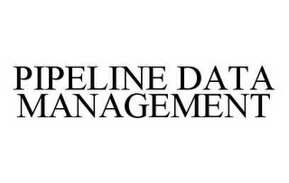 PIPELINE DATA MANAGEMENT