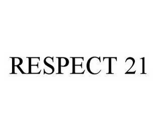 RESPECT 21