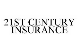 21ST CENTURY INSURANCE