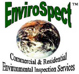 ENVIROSPECT COMMERCIAL & RESIDENTIAL ENVIROMENTAL INSPECTION SERVICES