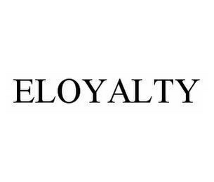 ELOYALTY