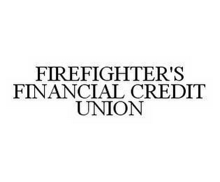 FIREFIGHTER'S FINANCIAL CREDIT UNION