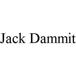 JACK DAMMIT