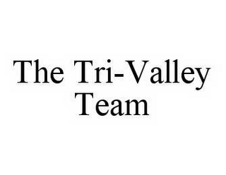 THE TRI-VALLEY TEAM