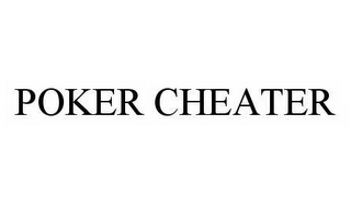 POKER CHEATER