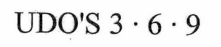 UDO'S 3 · 6 · 9