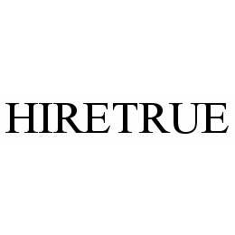 HIRETRUE