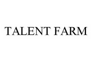 TALENT FARM