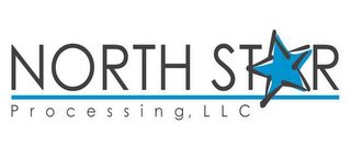 NORTH STAR PROCESSING, LLC