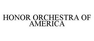 HONOR ORCHESTRA OF AMERICA