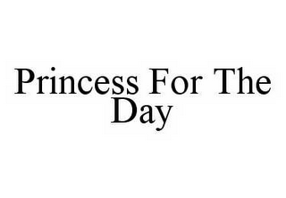 PRINCESS FOR THE DAY