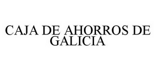 CAJA DE AHORROS DE GALICIA