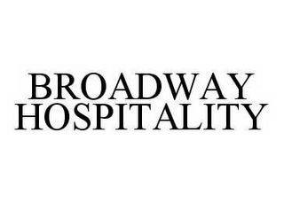 BROADWAY HOSPITALITY