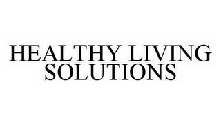 HEALTHY LIVING SOLUTIONS