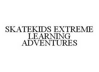 SKATEKIDS EXTREME LEARNING ADVENTURES