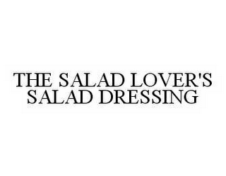 THE SALAD LOVER'S SALAD DRESSING