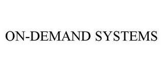 ON-DEMAND SYSTEMS