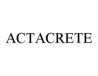 ACTACRETE