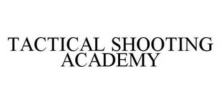 TACTICAL SHOOTING ACADEMY