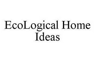 ECOLOGICAL HOME IDEAS