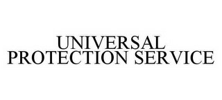 UNIVERSAL PROTECTION SERVICE