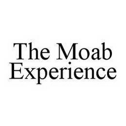 THE MOAB EXPERIENCE