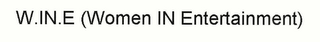 W.IN.E (WOMEN IN ENTERTAINMENT)