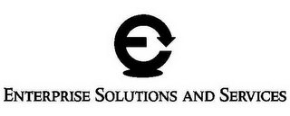 E ENTERPRISE SOLUTIONS AND SERVICES